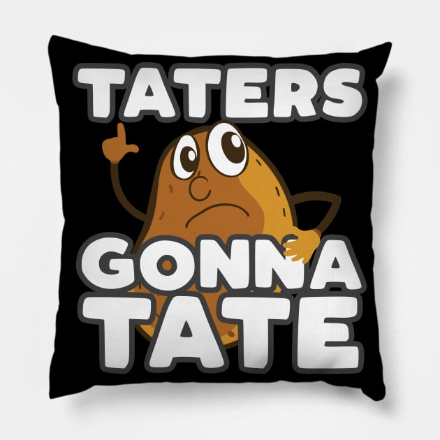 Taters Gonna Tate Funny Potato Tater Tot Foodie Pillow by cranko