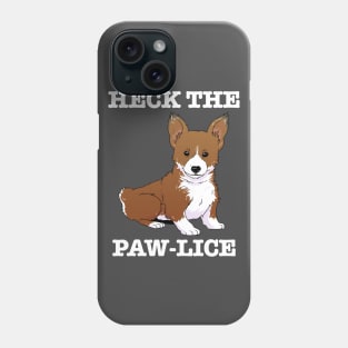 Heck The Paw-lice (white) Phone Case