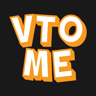 VTO Me T-Shirt