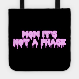 Mom It’s Not A Phase Pink Tote