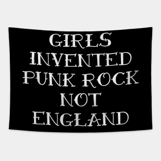 Girls Invented Punk Rock Not England Tapestry