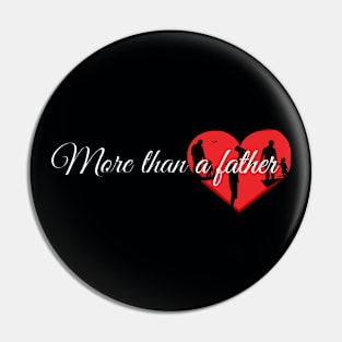 More than a father Pin