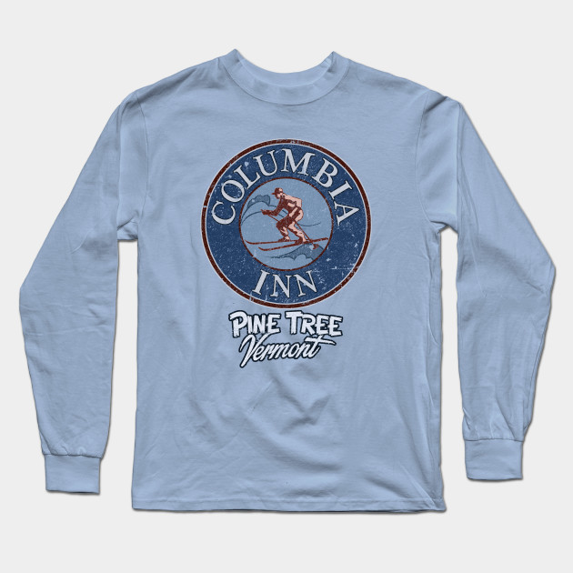 Columbia Inn Pine Tree Vermont Distress Danny Kaye Long Sleeve T Shirt Teepublic