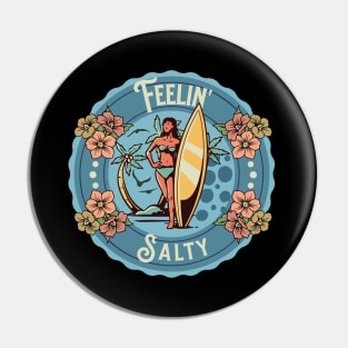 Feelin' Salty Pin