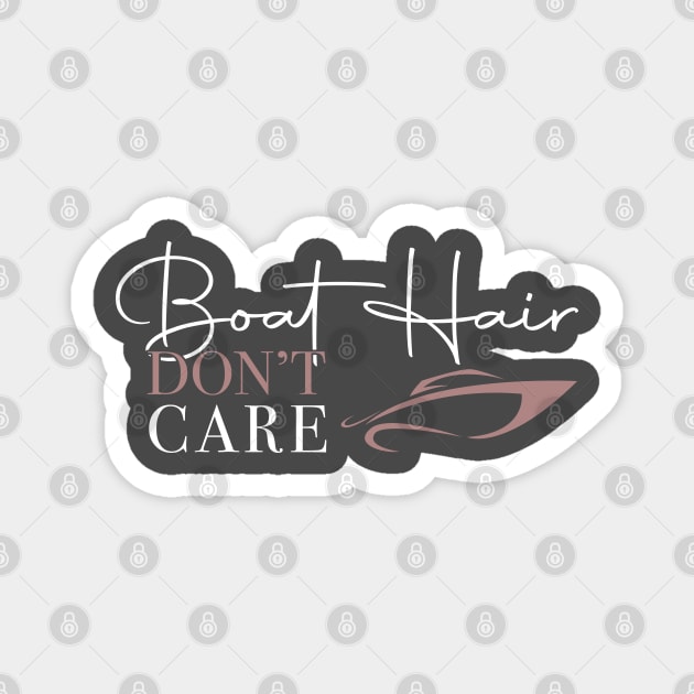 Boat Hair Don't Care Magnet by LeesaMay