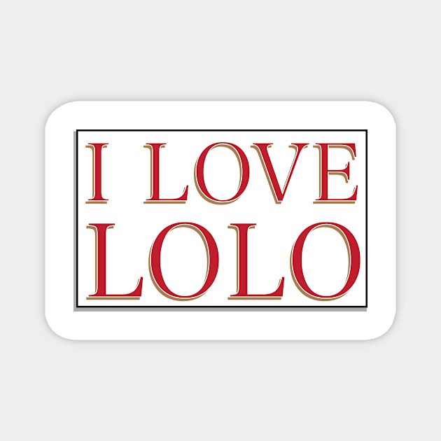 I LOVE LOLO Magnet by Estudio3e