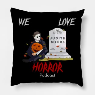 We Love Horror Podcast Michael Myers Design Pillow