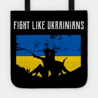 Fight Like Ukrainians Distressed Design Free Ukrainian Gifts Tote