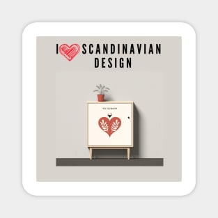 I love Scandinavian design Magnet