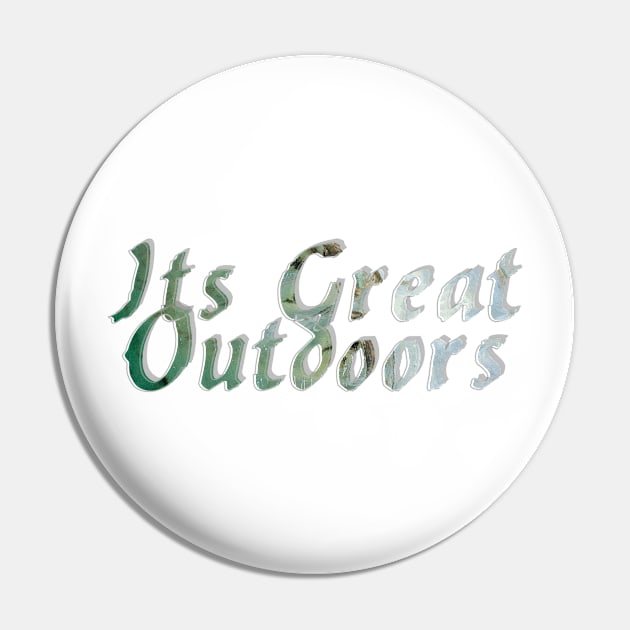 Its Great Outdoors Pin by afternoontees