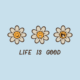 life is good T-Shirt