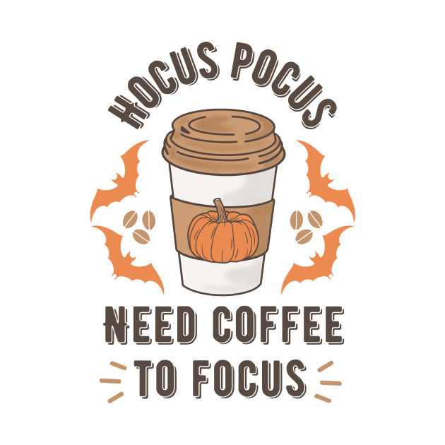 Hocus Pocus Need Coffee to Focus by PunTime