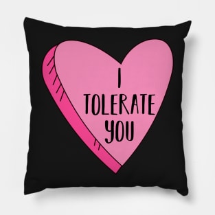 I Tolerate You Funny Valentine's Day Shirt Pillow