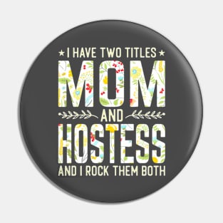 Mom and Hostest Two Titles Pin