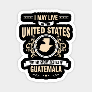 My story begins in Guatemala. Magnet