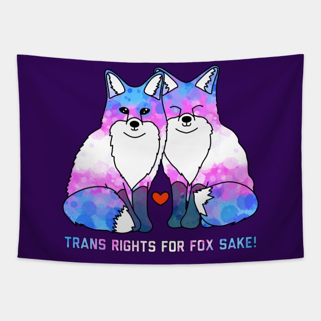 Trans Rights for Fox Sake Tapestry by Art by Veya