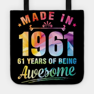 Made In 1961 Happy Birthday Me You 61 Years Of Being Awesome Tote