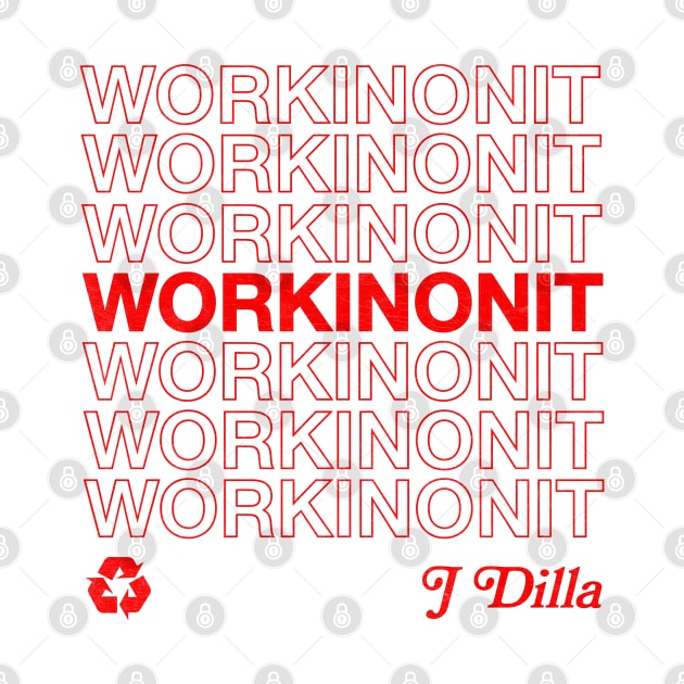 J Dilla / Workinonout / 90s Hip Hop Design by DankFutura