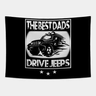 The Best Dads Drive Jeeps Father's Day Gift Papa Funny Jeep Tapestry