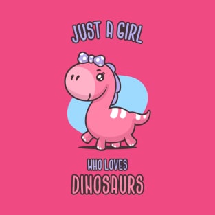 Just a Girl Who Loves Dinosaurs T-Shirt