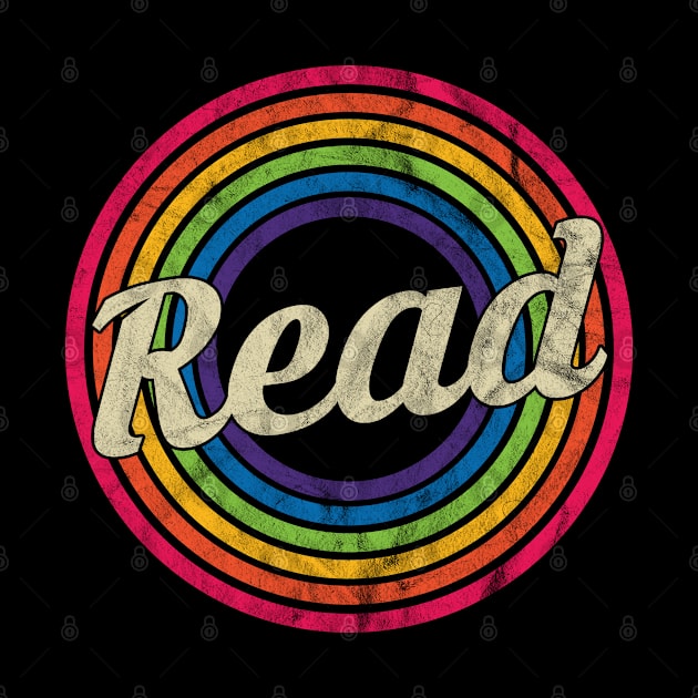 Read - Retro Rainbow Faded-Style by MaydenArt