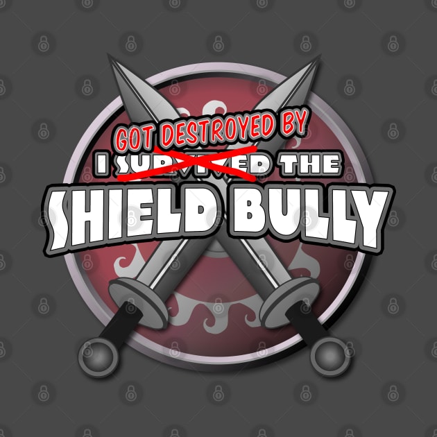 I got destroyed by the Shield Bully by DastardlyDesigns