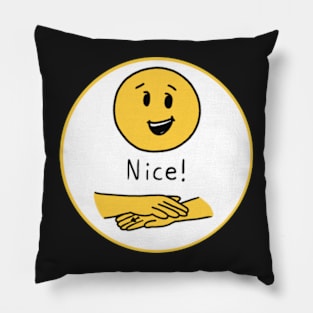 “Nice!” Sign Pillow