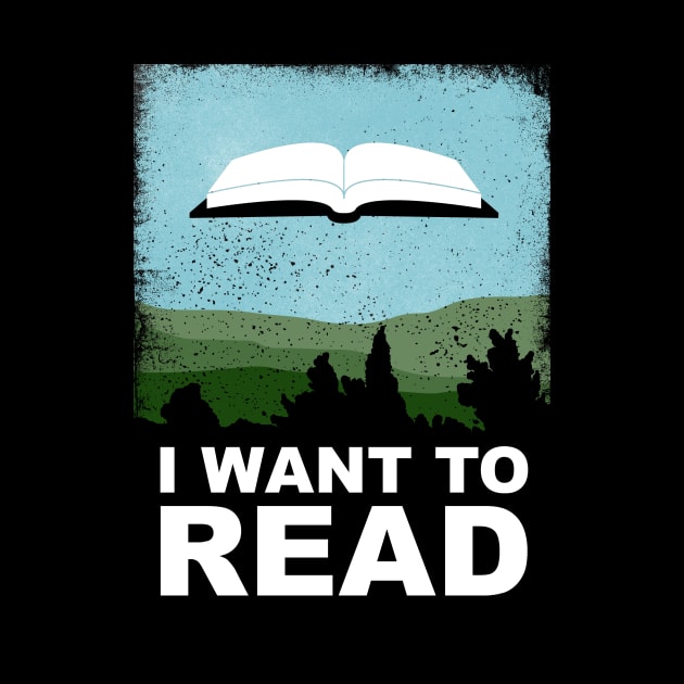I Want to Read by TeeMagnet