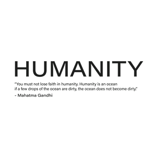 Humanity Quotes T-Shirt