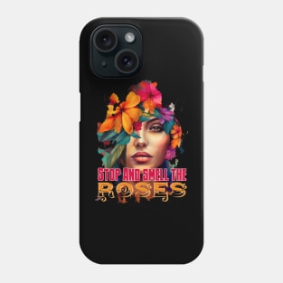 stop and smell the roses Phone Case