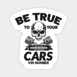Be True to Your Cars VIN Number Magnet