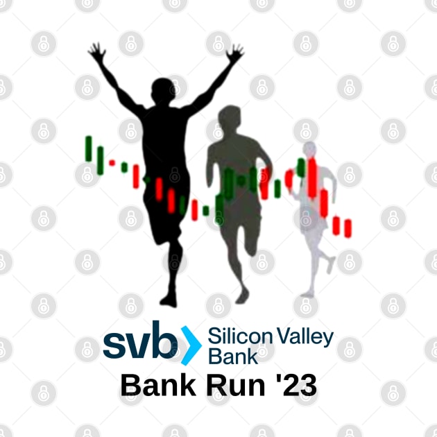 svb bank run - Svb Silicon Valley Bank Run 23 by MahalGoHard