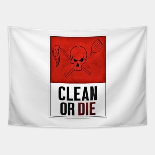 Clean or Die Poster Tapestry