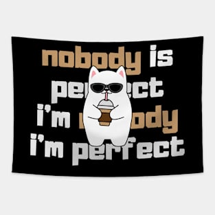 Nobody Is Perfect I'm Nobody I'm Perfect cool bear wearing glasses Tapestry