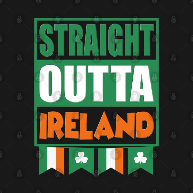 Straight outta of Ireland, Shamrock, St Paddys Day, Ireland, Green, Four Leaf Clover, Beer, Leprechan, Irish Pride, Lucky, St Patrick's Day Gift Idea. by DESIGN SPOTLIGHT