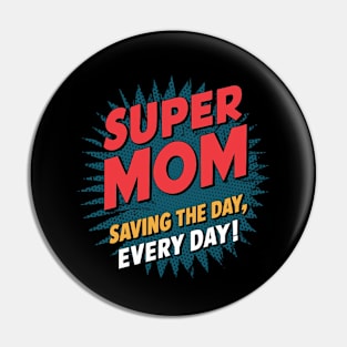 Super mom saving the day everyday Pin