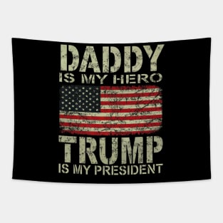 Daddy Is My Hero Trump Fathers Day Tapestry