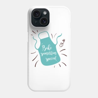 Bake Something Special Phone Case