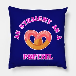 As straight as a pretzel Pillow