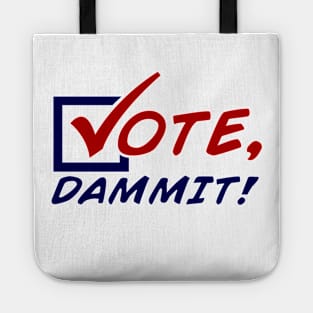 Vote, Dammit! [Multi-Color] Tote