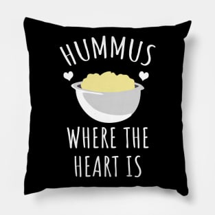 Hummus where the heart is Pillow