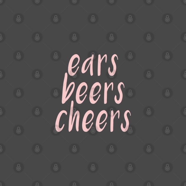 Ears Beers Cheers Millennial Pink by FandomTrading