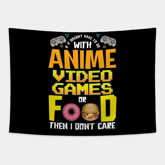 Anime Video Games Or Food Or I Don't Care Tapestry by theperfectpresents