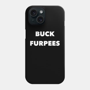 Buck Furpees Phone Case