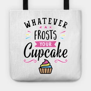 Whatever Frosts Your Cupcake Typography Tote