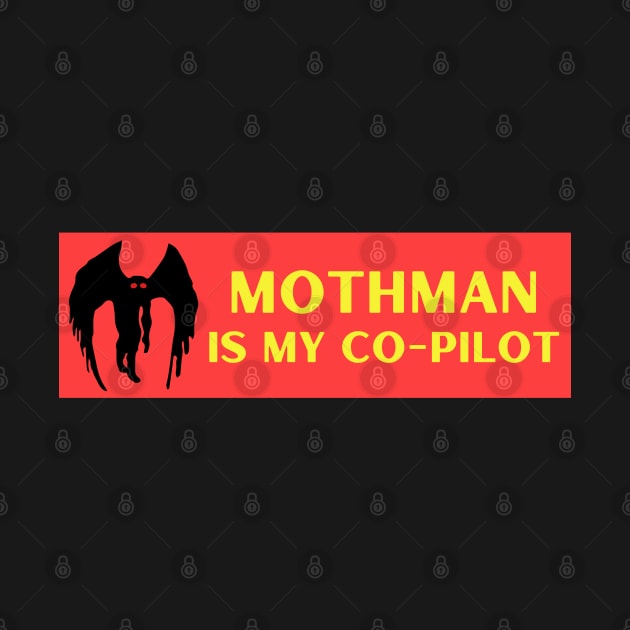 Mothman is my co-pilot, funny mothman bumper by yass-art