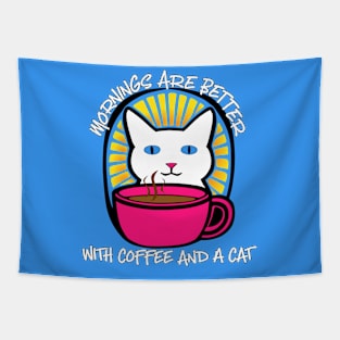 Mornings Are Better With Coffee And A Cat Tapestry