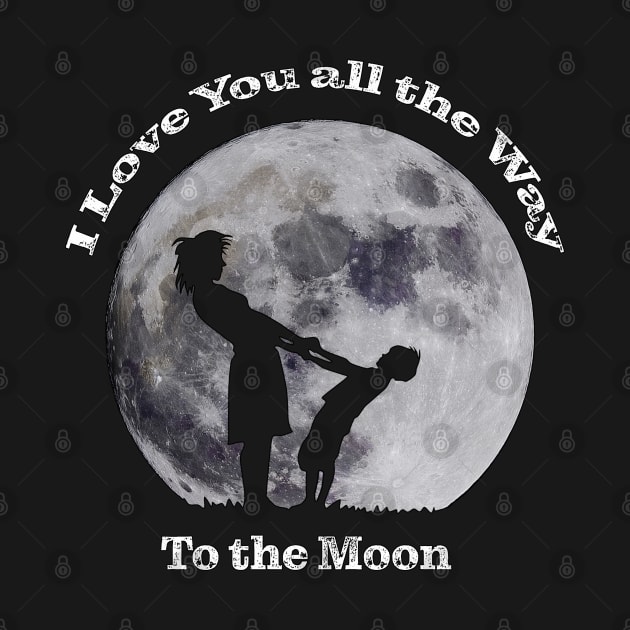 I Love You All The Way to the Moon by SteveKight