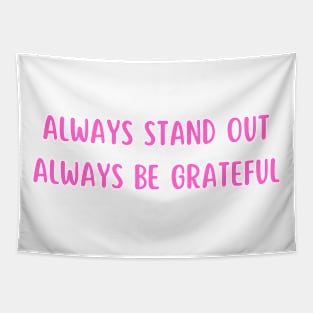 Always Stand Out Always Be Grateful Barbie Movie Fan Tapestry