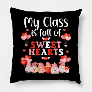 My Class Is Full Of Sweet Hearts Love School Teacher Funny Pillow